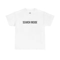 "SEARCH INSIDE" - 100% Cotton T-shirt