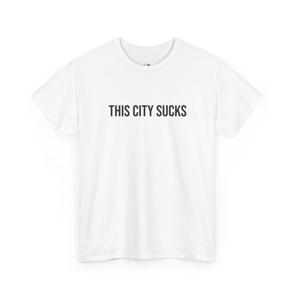 "THIS CITY SUCKS" - 100% Cotton T-shirt