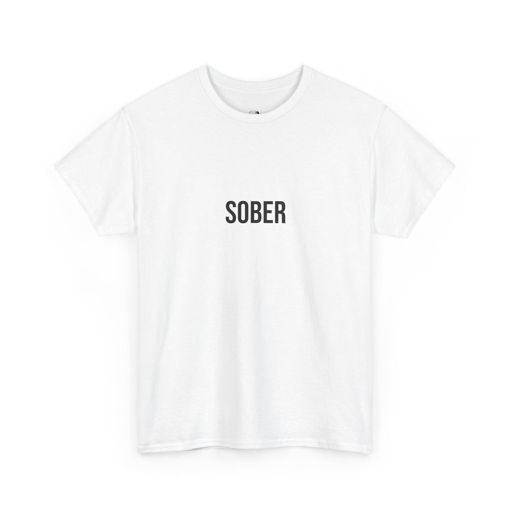 "SOBER" - 100% Cotton T-shirt