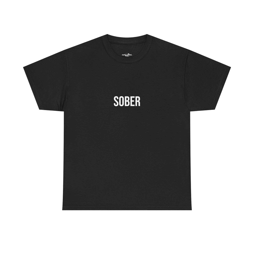 "SOBER" - 100% Cotton T-shirt