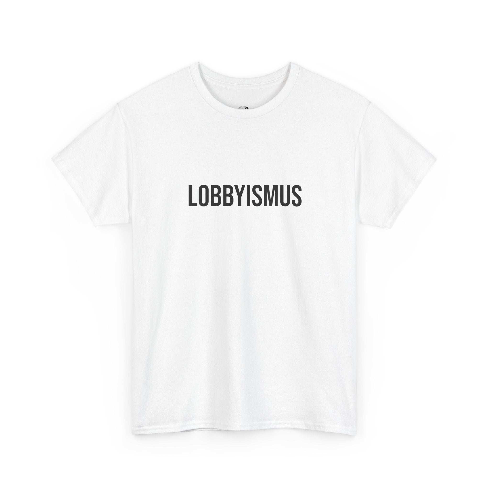"LOBBYISMUS" - 100% Cotton T-shirt